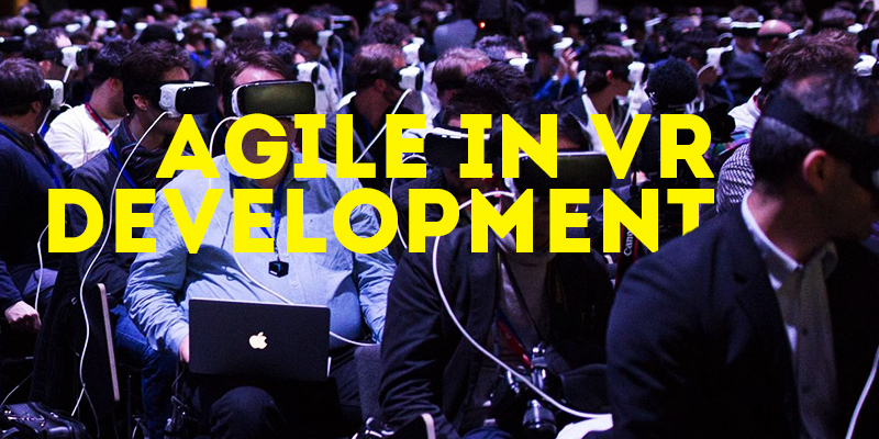 How to use Agile for Virtual Reality development