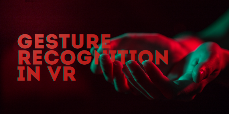 Guesture recognition technology for Virtual Reality