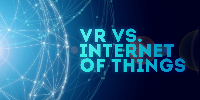 Virtual Reality and Internet of Things