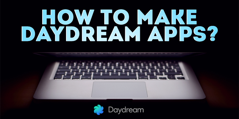 How to make your Google Daydream VR application