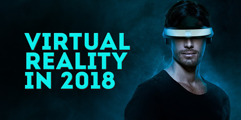 Virtual Reality Trends for 2018