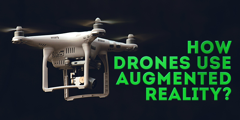 Augmented Reality and Drones