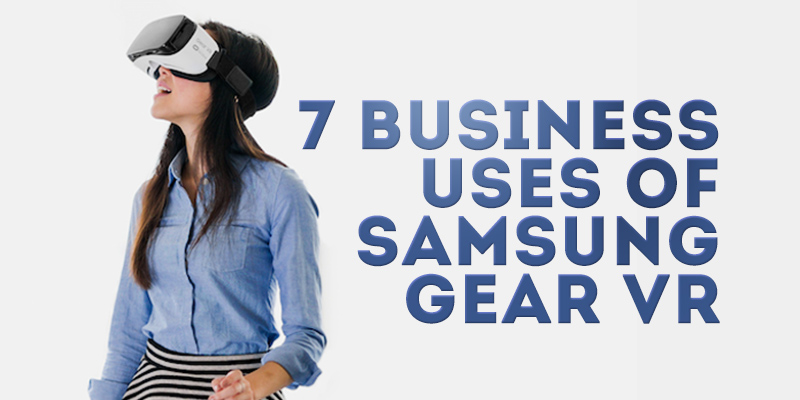 Samsung Gear VR Business Uses