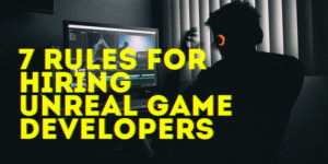 Unreal Game Developers for Hire